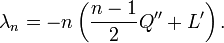 \lambda_n = - n \left( \frac{n-1}{2} Q'' + L' \right).