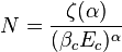 N = \frac{\zeta(\alpha)}{(\beta_c E_c)^\alpha}