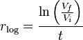 r_{\mathrm{log}} = \frac{\ln\left(\frac{V_f}{V_i}\right)}{t}