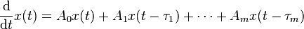 \frac{\rm d}{{\rm d}t}x(t)=A_0x(t)+A_1x(t-\tau_1)+\dotsb+A_mx(t-\tau_m)