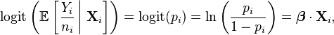 \operatorname{logit}\left(\mathbb{E}\left[\left.\frac{Y_i}{n_{i}}\,\right|\,\mathbf{X}_i \right]\right) = \operatorname{logit}(p_i)=\ln\left(\frac{p_i}{1-p_i}\right) = \boldsymbol\beta \cdot \mathbf{X}_i,