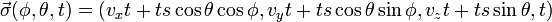  \vec \sigma (\phi, \theta, t) = (v_x t + t s \cos \theta \cos \phi, v_y t + t s \cos \theta \sin \phi, v_z t + t s \sin \theta, t) 