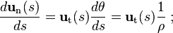 \frac{d\mathbf{u}_\mathrm{n}(s)}{ds} = \mathbf{u}_\mathrm{t}(s)\frac{d\theta}{ds} = \mathbf{u}_\mathrm{t}(s)\frac{1}{\rho} \ ; 