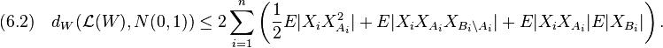 
(6.2)\quad
d_W(\mathcal{L}(W),N(0,1)) \leq 2\sum_{i=1}^n \left(
 \frac{1}{2}E|X_i X_{A_i}^2|
+ E|X_i X_{A_i}X_{B_i \setminus A_i}|
+ E|X_i X_{A_i}| E|X_{B_i}|
\right).
