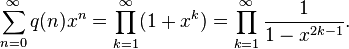 \sum_{n=0}^\infty q(n)x^n = \prod_{k=1}^\infty (1+x^k) = \prod_{k=1}^\infty \frac {1}{1-x^{2k-1}} .