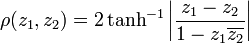 \rho(z_1,z_2)=2\tanh^{-1}\left|\frac{z_1-z_2}{1-z_1\overline{z_2}}\right|