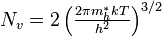 \textstyle N_v=2\left(\frac{2\pi m_h^*kT}{h^2}\right)^{3/2}