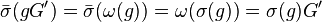 \bar{\sigma}(gG^\prime)=\bar{\sigma}(\omega(g))=\omega(\sigma(g))=\sigma(g)G^\prime