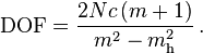 \mathrm {DOF} = \frac
{2 N c \left ( m + 1 \right )}
{m^2 - m^2_{\mathrm{h}} } \,.
