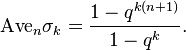  \text{Ave}_n\sigma_k=\frac{1-q^{k(n+1)}}{1-q^k}. 
