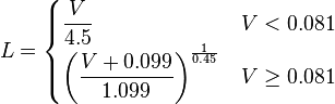 L=\begin{cases}
\dfrac{V}{4.5} & V < 0.081\\
\left ( \dfrac{ V+0.099 }{ 1.099} \right ) ^{\frac{1}{0.45} } & V \ge 0.081
\end{cases}
