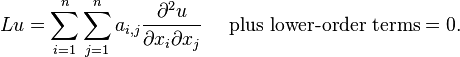 L u =\sum_{i=1}^n\sum_{j=1}^n a_{i,j} \frac{\part^2 u}{\partial x_i \partial x_j} \quad \text{ plus lower-order terms} =0.