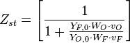 Z_{st} = \left[ \frac{1}{1 + \frac{Y_{F,0} \cdot W_O \cdot v_O}{Y_{O,0} \cdot W_F \cdot v_F}} \right ]