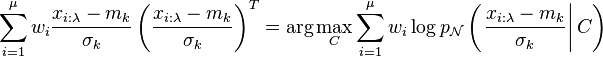  \sum_{i=1}^\mu w_i \frac{x_{i:\lambda} - m_k}{\sigma_k} 
             \left( \frac{x_{i:\lambda} - m_k}{\sigma_k} \right)^T 
     = \arg\max_{C} \sum_{i=1}^\mu w_i \log p_\mathcal{N}\left(\left.\frac{x_{i:\lambda} - m_k}{\sigma_k} \right| C\right) 