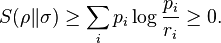 S(\rho \| \sigma) \geq \sum_i p_i \log \frac{p_i}{r_i} \geq 0.