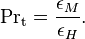 \mathrm{Pr}_\mathrm{t} = \frac{\epsilon_M}{\epsilon_H}.