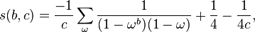 s(b,c)=\frac{-1}{c} \sum_\omega
\frac{1} { (1-\omega^b) (1-\omega ) } 
+\frac{1}{4} - \frac{1}{4c},