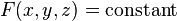 F(x,y,z) = \text{constant}