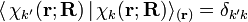  
\langle\,\chi_{k'}(\mathbf{r};\mathbf{R})\,|\, \chi_k(\mathbf{r};\mathbf{R})\rangle_{(\mathbf{r})} = \delta_{k' k} 
