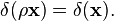 \delta(\rho \mathbf{x}) = \delta(\mathbf{x}).