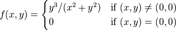 f(x,y) = \begin{cases}y^3/(x^2+y^2) & \text{if }(x,y) \ne (0,0) \\ 0 & \text{if }(x,y) = (0,0)\end{cases}