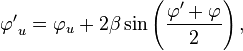 {\varphi^\prime}_u = \varphi_u + 2\beta\sin\left(\frac{\varphi^\prime + \varphi}{2}\right),