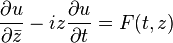 \frac{\partial u}{\partial\bar{z}}-iz\frac{\partial u}{\partial t} = F(t,z)