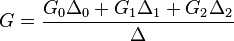  G = \frac { G_0 \Delta_0 +G_1 \Delta_1  + G_2 \Delta_2  } {\Delta} \, 