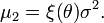  \mu_2 = \xi{\left(\theta\right)} \sigma^2.\, 