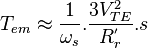 T_{em}\approx\frac{1}{\omega_s}.\frac{3V_{TE}^{2}}{R_r^{'}}.s