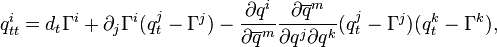 q^i_{tt}=d_t\Gamma^i +\partial_j\Gamma^i(q^j_t-\Gamma^j) -
\frac{\partial q^i}{\partial\overline q^m}\frac{\partial\overline q^m}{\partial q^j\partial
q^k}(q^j_t-\Gamma^j) (q^k_t-\Gamma^k),