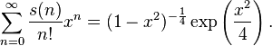 \sum_{n=0}^\infty \frac{s(n)}{n!}x^n=(1-x^2)^{-\frac{1}{4}}\exp\left(\frac{x^2}{4}\right).