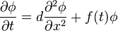  \frac{\partial\phi}{\partial t} = d \frac{\partial^2\phi}{\partial x^2} + f(t) \phi 