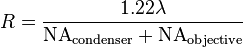 R=\frac{1.22\lambda}{\mathrm{NA}_\text{condenser} + \mathrm{NA}_\text{objective}}