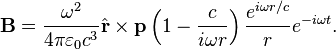 \mathbf{B} = \frac{\omega^2}{4\pi\varepsilon_0 c^3} \hat{\mathbf{r}} \times \mathbf{p} \left( 1 - \frac{c}{i\omega r} \right) \frac{e^{i\omega r/c}}{r} e^{-i\omega t}.