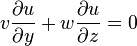 v\frac{\partial u}{\partial y}+ w \frac{\partial u}{\partial z} = 0