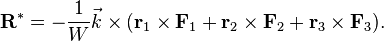  \mathbf{R}^* =-\frac{1}{W} \vec{k}\times(\mathbf{r}_1\times\mathbf{F}_1+\mathbf{r}_2\times\mathbf{F}_2+\mathbf{r}_3\times\mathbf{F}_3).