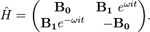  \hat{H}=\begin{pmatrix} \bold{B_0} &\bold{B_1}\ e^{ \omega i t}\\ \bold{B_1} e^{- \omega i t} & \bold{-B_0}\end{pmatrix}.