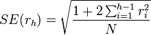  SE(r_h)=\sqrt\frac{1+2\sum_{i=1}^{h-1} r^2_i}{N}