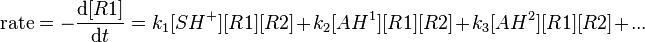  \text{rate}= -\frac{\text{d}[R 1]}{\text{d}t} = k_1[SH^+] [R 1] [R 2] + k_2[AH^1] [R 1] [R 2] + k_3[AH^2] [R 1] [R 2] + ... 