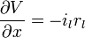 \frac{\partial V}{\partial x} = -i_l r_l\ 