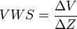  VWS = \frac{\Delta V}{\Delta Z} 