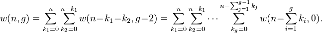 
   \displaystyle 
   w(n,g) 
   =
   \sum_{k_1=0}^{n}
   \sum_{k_2=0}^{n-k_1}
   w(n - k_1 - k_2, g-2)
   =
   \sum_{k_1=0}^{n}
   \sum_{k_2=0}^{n-k_1}
   \cdots
   \sum_{k_g=0}^{n-\sum_{j=1}^{g-1} k_j}
   w(n - \sum_{i=1}^{g} k_i, 0).
