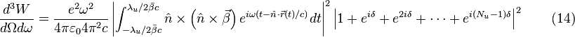 
\frac{d^3W}{d\Omega d\omega }=\frac{e^2\omega^2}{4\pi\varepsilon_0 4\pi^2 c}\left | \int_{-\lambda_u/2\bar{\beta}c}^{\lambda_u/2\bar{\beta}c}\hat{n}\times\left ( \hat{n}\times\vec{\beta} \right )e^{i\omega(t-\hat{n}\cdot\vec{r}(t)/c)}dt\right|^2
\left|1+e^{i\delta}+e^{2i\delta}+\cdots +e^{i(N_u-1)\delta} \right |^2 \qquad (14)