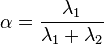 \alpha = \frac{\lambda_1}{\lambda_1 + \lambda_2}