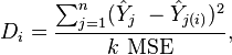 D_i = \frac{ \sum_{j=1}^n (\hat Y_j\ - \hat Y_{j(i)})^2 }{k \ \mathrm{MSE}},