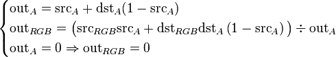 
\begin{cases}
\mathrm{out}_A = \mathrm{src}_A + \mathrm{dst}_A (1 - \mathrm{src}_A) \\
\mathrm{out}_{RGB} = \bigl( \mathrm{src}_{RGB} \mathrm{src}_A + \mathrm{dst}_{RGB} \mathrm{dst}_A \left( 1 - \mathrm{src}_A \right) \bigr) \div \mathrm{out}_A \\
\mathrm{out}_A = 0 \Rightarrow \mathrm{out}_{RGB} = 0
\end{cases}
