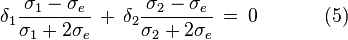 \delta_1\frac{\sigma_1 - \sigma_e}{\sigma_1 + 2\sigma_e}\,+\,\delta_2\frac{\sigma_2 - \sigma_e}{\sigma_2 + 2\sigma_e}\,=\,0\,\,\,\,\,\,\,\,\,\,\,\,\,\,\,\,\,\,\,\,(5)