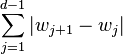  \sum_{j=1}^{d-1} | w_{j+1} - w_j | 