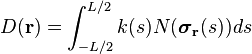 D(\mathbf{r}) = \int_{-L/2}^{L/2} k(s)N(\boldsymbol{\sigma}_{\mathbf{r}}(s)) ds